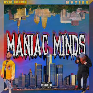 Maniac Minds (feat. Atm Krown)