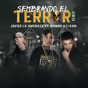 Sembrando El Terror (Remix)