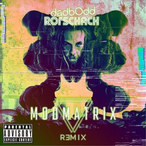 Rorschach (Mod Matrix Remix) (Mod Matrix Remix)