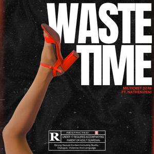 WASTE TIME