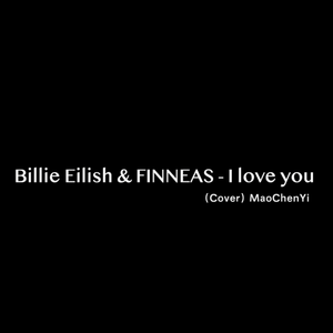 I love you