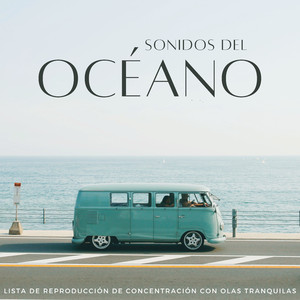 Paisaje Sonoro Oceánico De Concentración