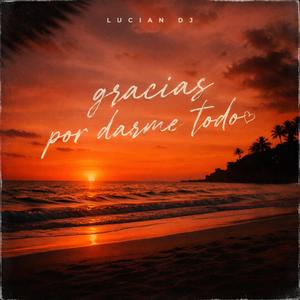 GRACIAS POR DARME TODO