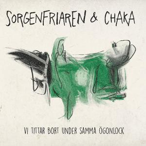 Vi tittar bort under samma ögonlock (feat. Chaka)