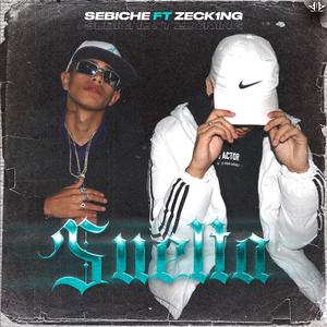 Suelta (feat. Zeck1ng)
