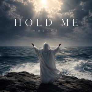 HOLD ME
