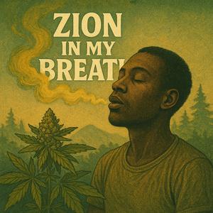 Zion in My Breath