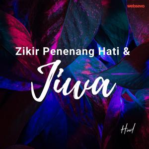 Zikir Penenang Hati Dan Jiwa
