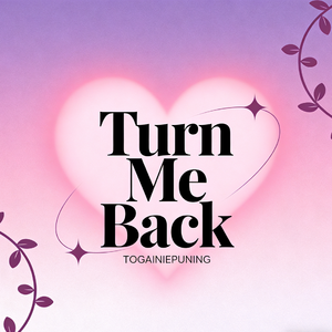 TURN ME BACK