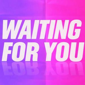 Waiting for You (feat. Gilkzy)