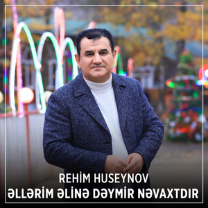 Əllərim Əlinə Dəymir Nəvaxtdır