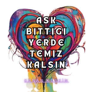 Ask Bittigi Yerde Temiz Kalsin