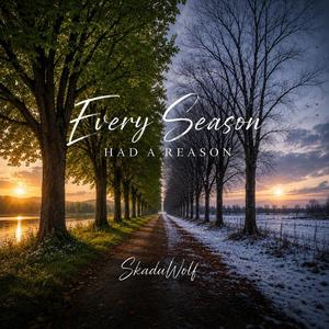 Every Season Had A Reason