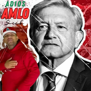 Adios Amlo
