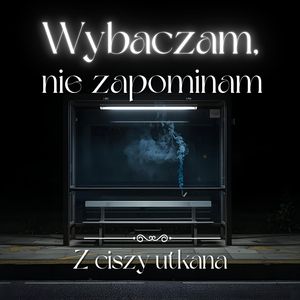 Wybaczam, nie zapominam