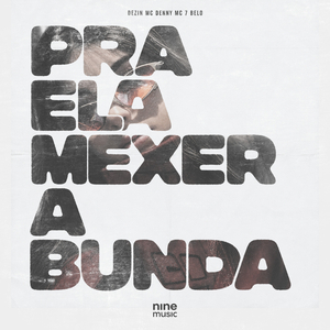 Pra Ela Mexer A Bunda