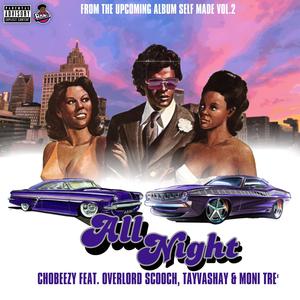 All Night (feat. Overlord Scooch, TayVashay & Moni Tre')