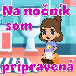 Na nočník som pripravená