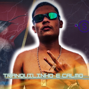 Tranquilinho e Calmo