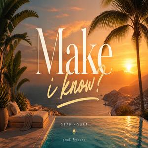 Make i know