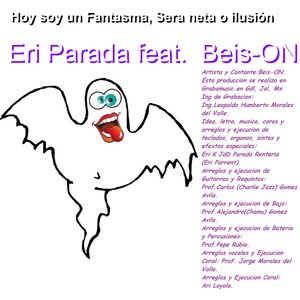 Hoy Soy un Fantasma, Sera Neta o Ilusión