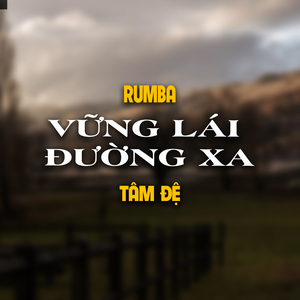 Vững Lái Đường Xa (Rumba Version)