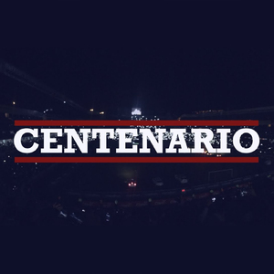 Centenario Un Siglo De Grandeza Y Gloria (En Vivo)