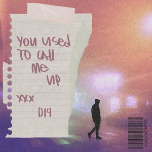 You used to call me up