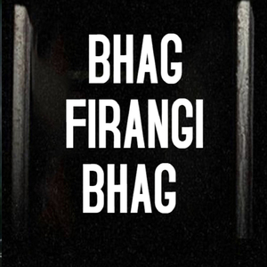 Bhag Firangi Bhag