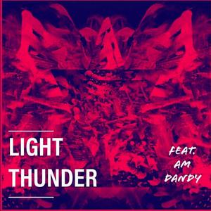 Light Thunder Electrified (Electric Version) (feat. AM Dandy)
