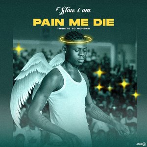 Pain Me Die (Tribute to Mohbad)