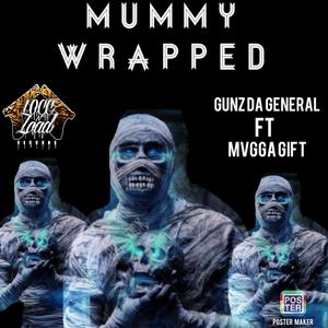 Mummy Wrapped (feat. Mvgga Gift)