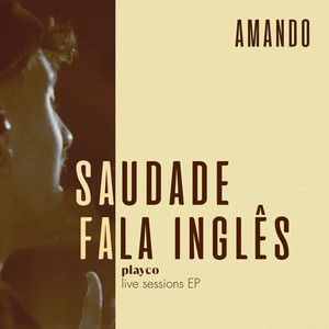 Saudade Fala Inglês (Live)