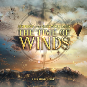 Symphony of the Clockwork Lands: The Time of Winds