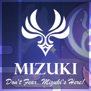 Don't Fear, Mizuki's Here!