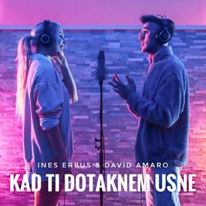 Kad ti dotaknem usne (feat. Ines Erbus)