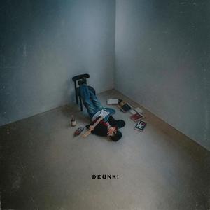 Drunk!