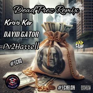 Dead Prez (feat. David Gator & Pv2Harrell)