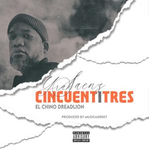 Cincuentitres (feat. El Chino Dreadlion)