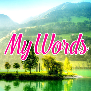 My Words