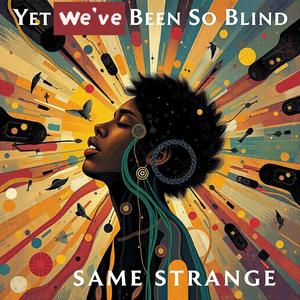 Yet We've Been So Blind (Learn 2 Love Mix)