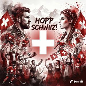 Hopp Schwiiz! Los Schwiiz!