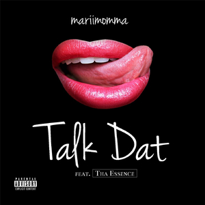 Talk Dat (feat. Tha Essence)
