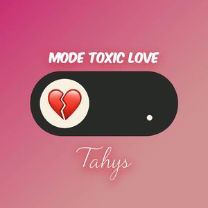 Mode toxic love