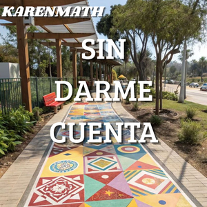 SIN DARME CUENTA