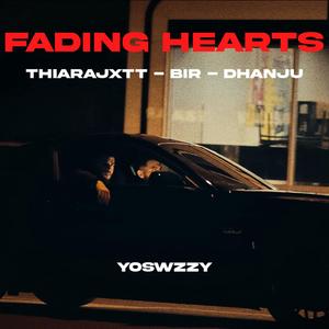 Fading Hearts (feat. Bir, Thiarajxtt & Dhanju)
