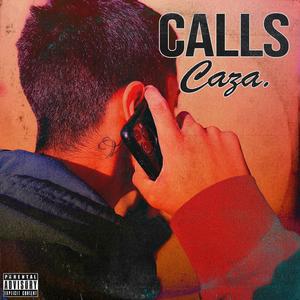 CALLS (feat. Caza.)