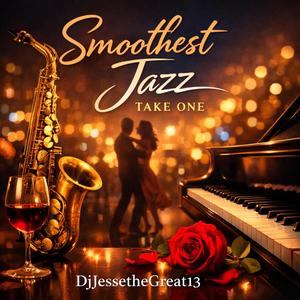 Smoothest Jazz Take One