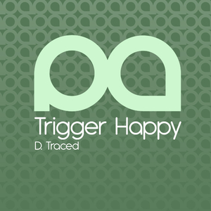 Trigger Happy (Original Mix)