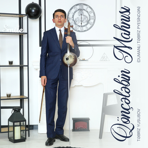 Qönçələbin Mahnısı (Dumanlı Təbriz Pyesindən)